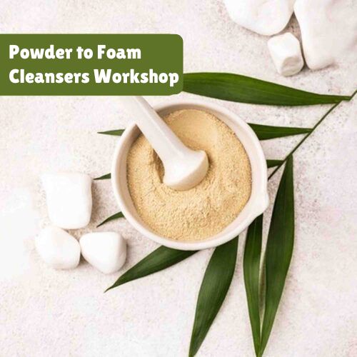 Powder to Foam Cleansers Workshop
