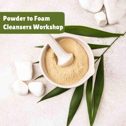 Powder to Foam Cleansers Workshop