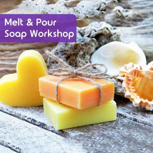 Melt & Pour Soap Workshop
