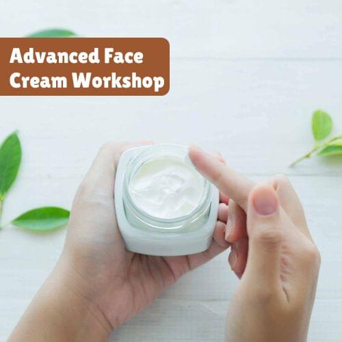 Advanced Face Cream Workshop